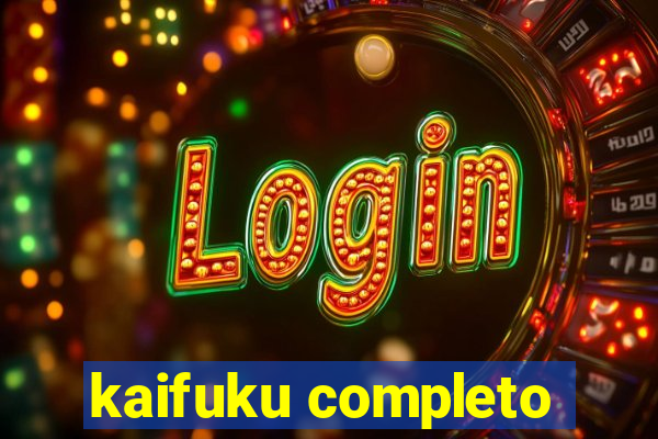 kaifuku completo